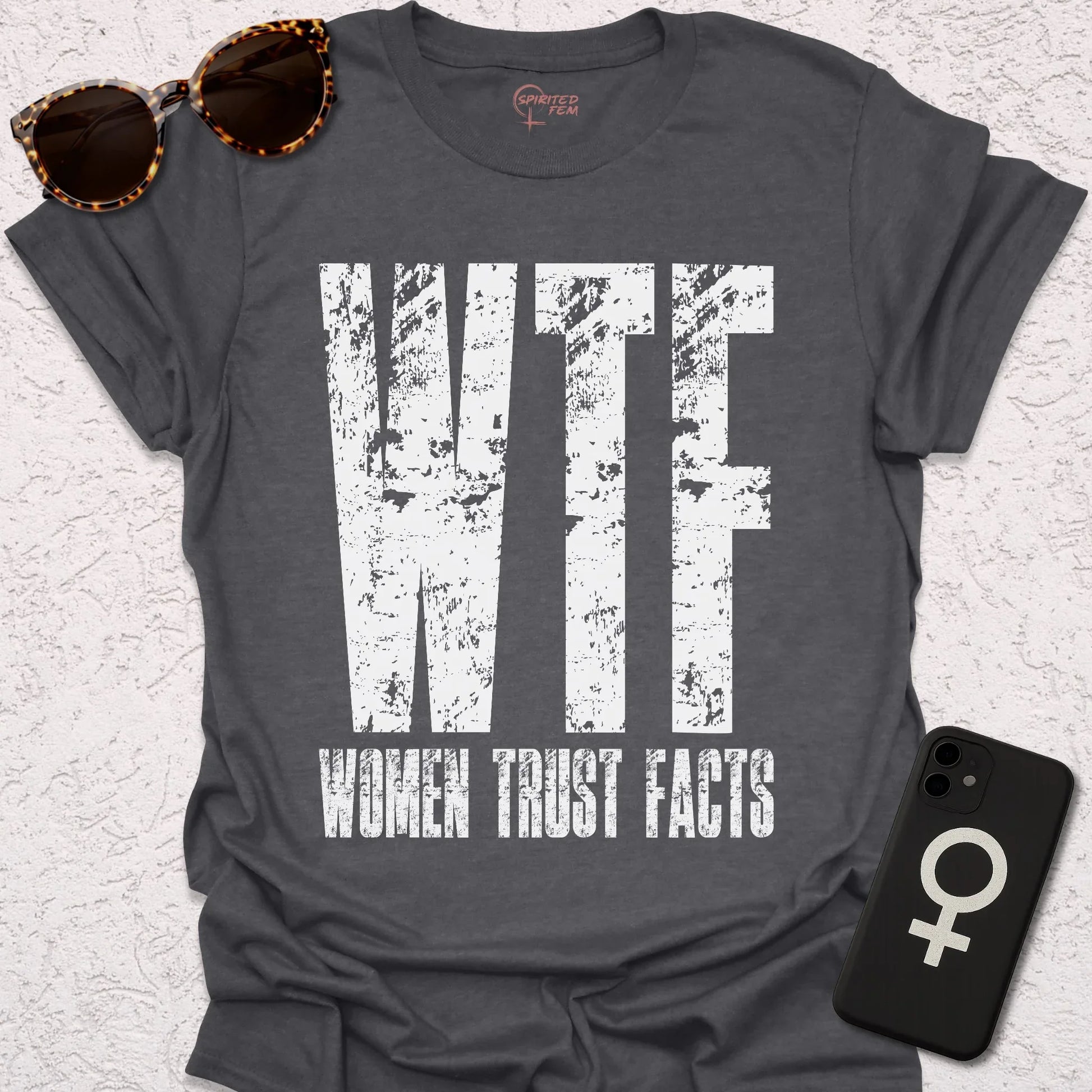WTF - Women Trust Facts - Spirited Fem