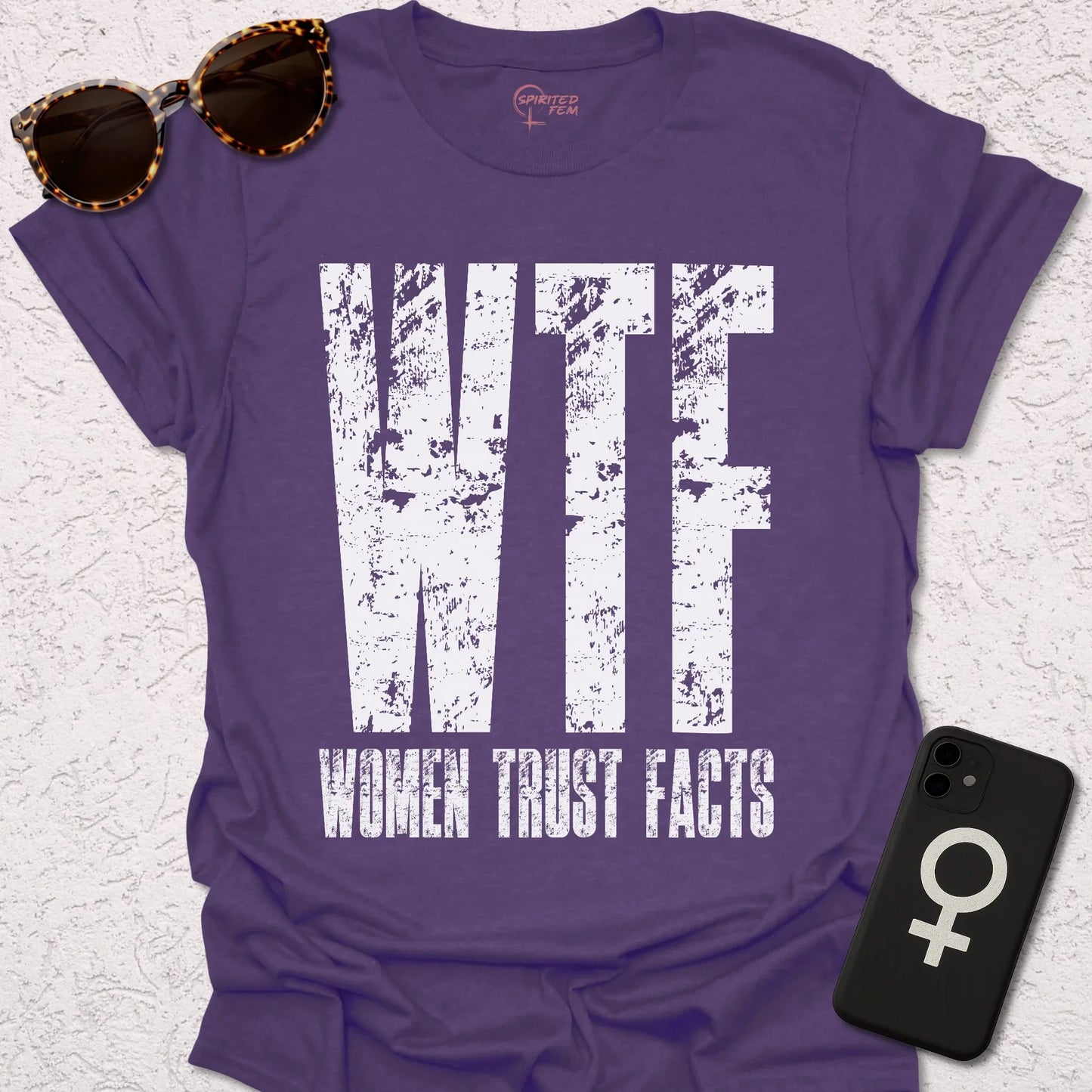 WTF - Women Trust Facts - Spirited Fem