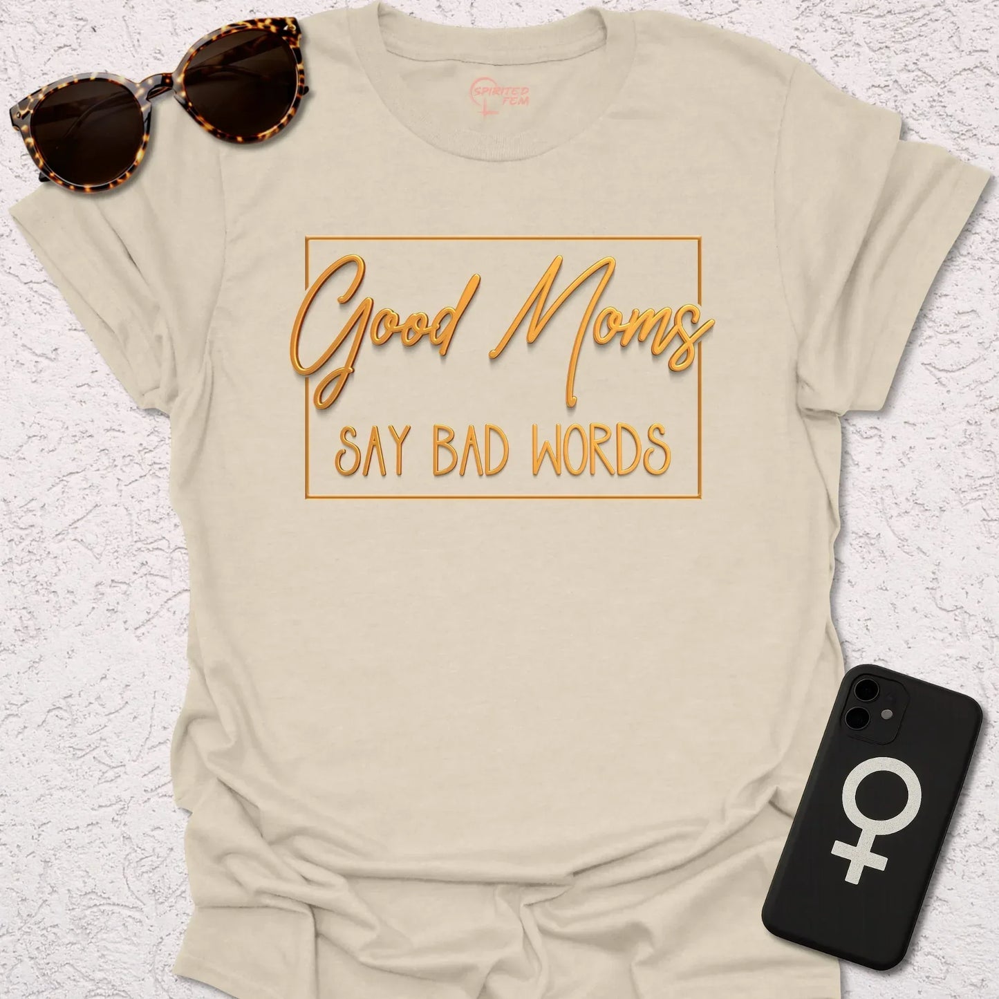 Good Moms Say Bad Words - Spirited Fem