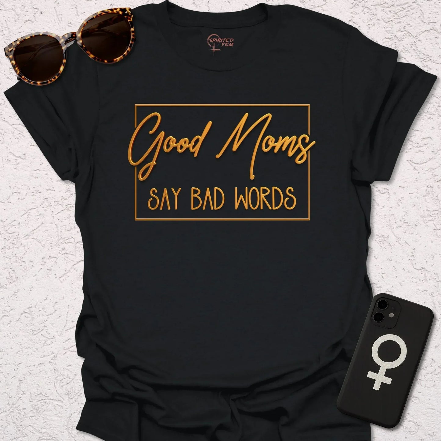 Good Moms Say Bad Words - Spirited Fem