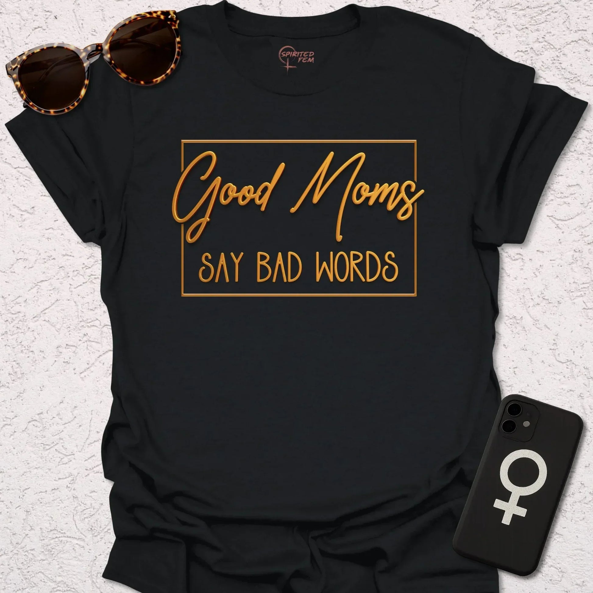 Good Moms Say Bad Words - Spirited Fem