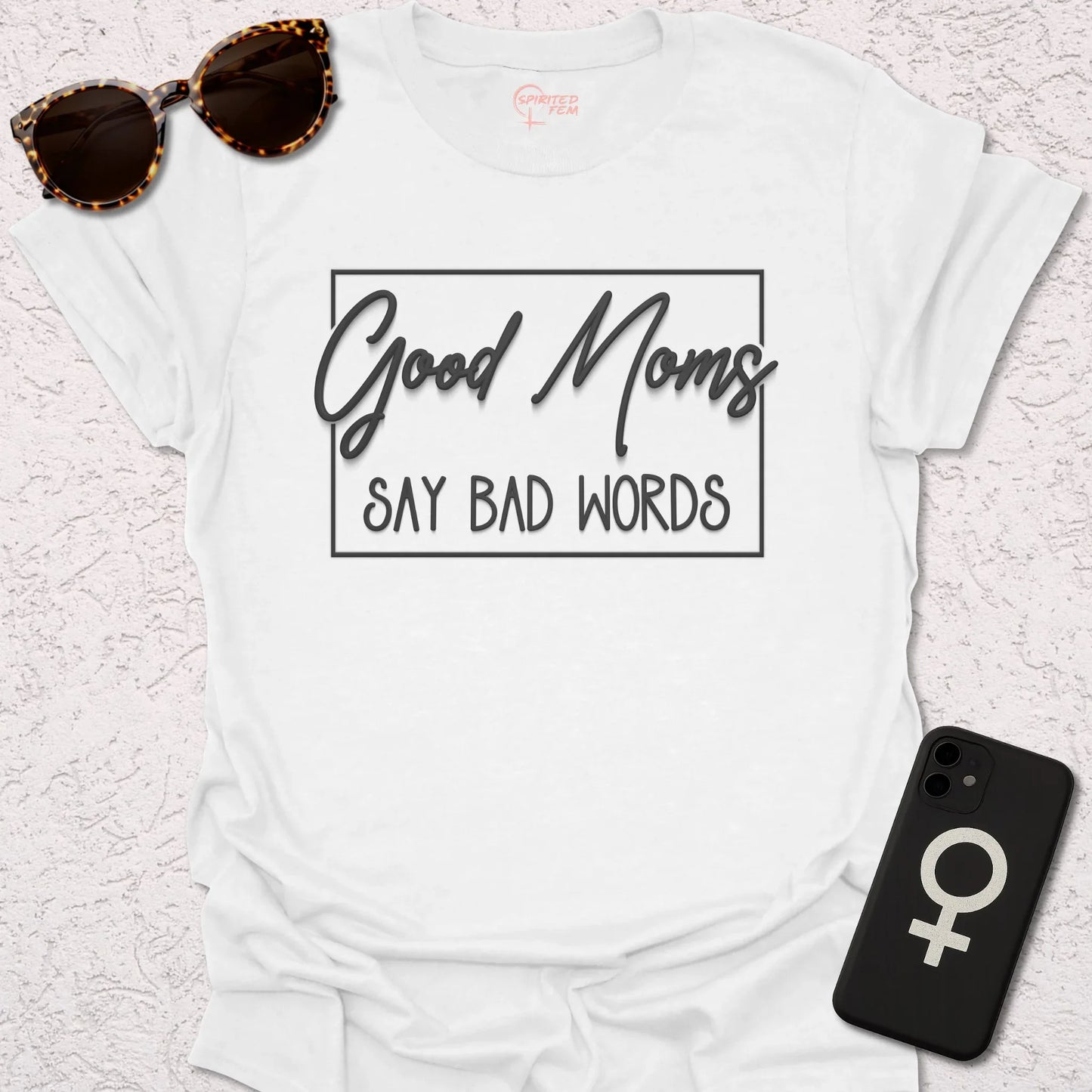 Good Moms Say Bad Words - Spirited Fem