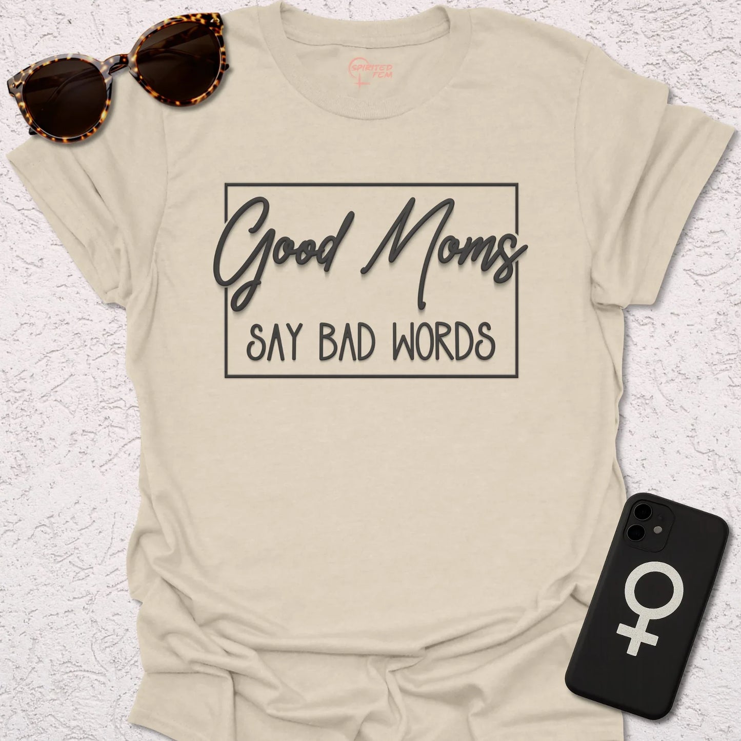 Good Moms Say Bad Words - Spirited Fem