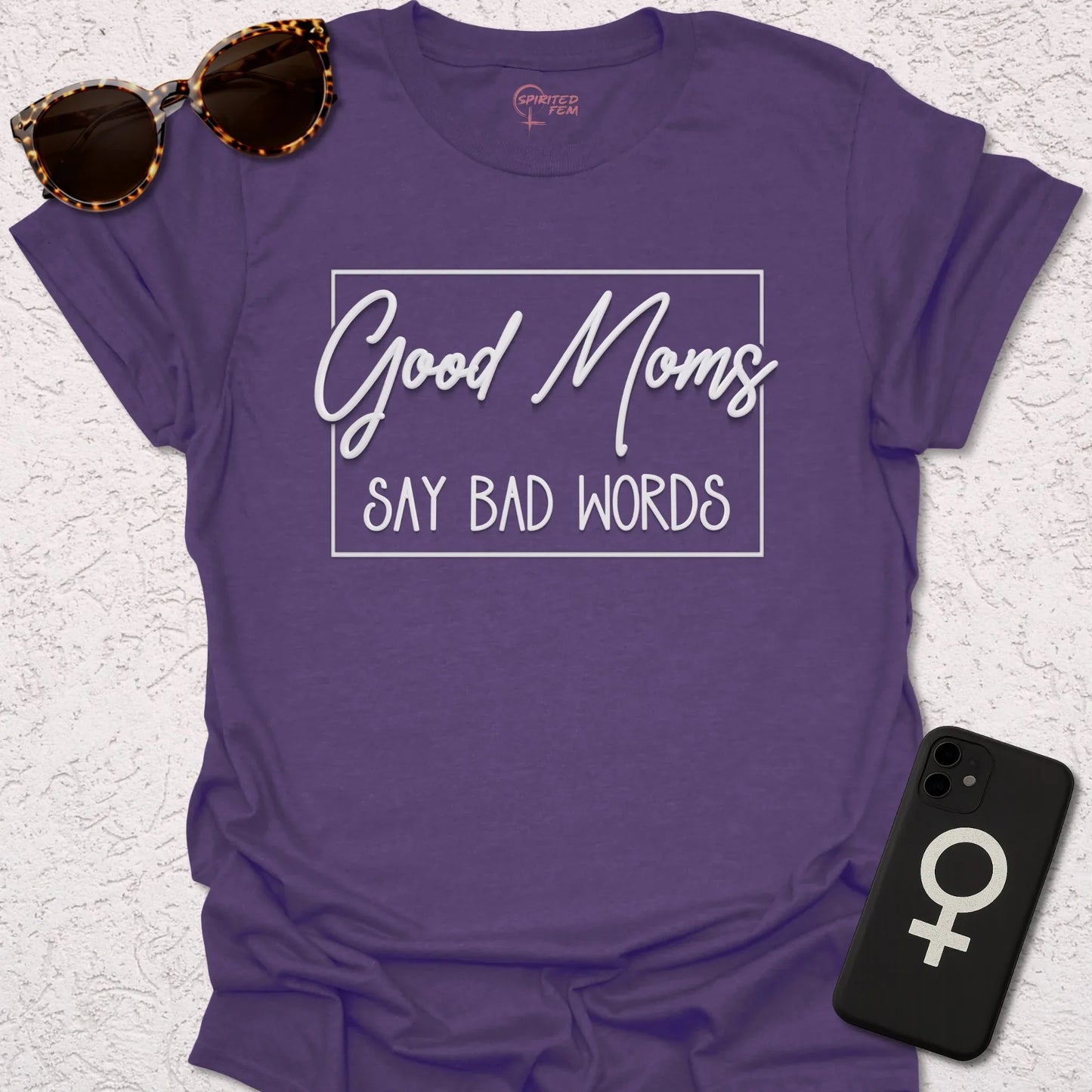Good Moms Say Bad Words - Spirited Fem