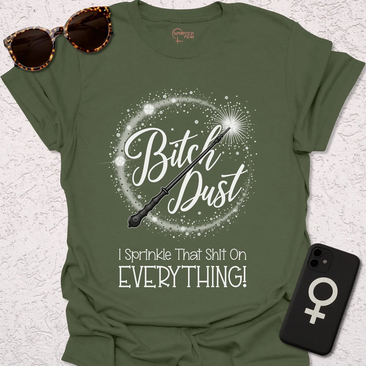 Bitch Dust - I Sprinkle That Shit on EVERYTHING! - Spirited Fem