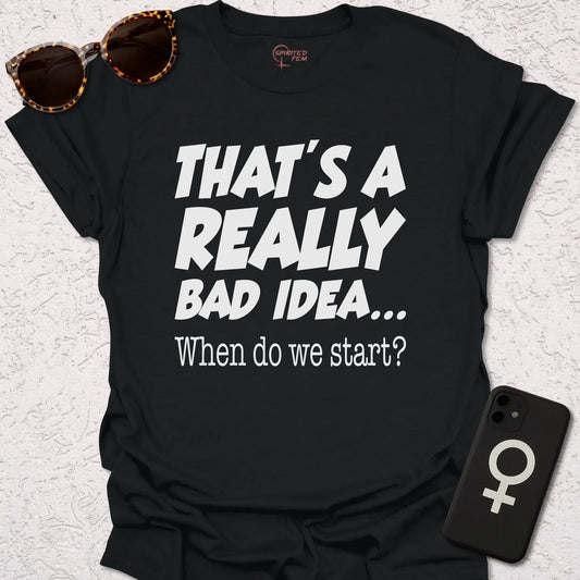 That's A REALLY Bad Idea... - Spirited Fem