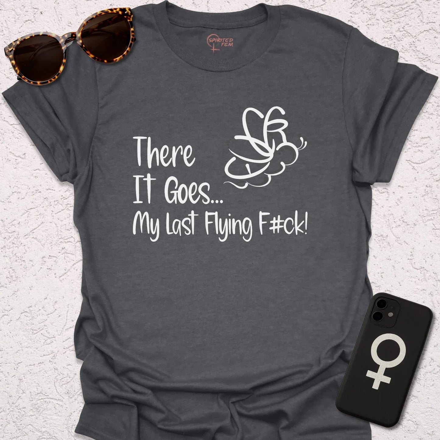 There It Goes, My Last Flying Fuck! - Spirited Fem