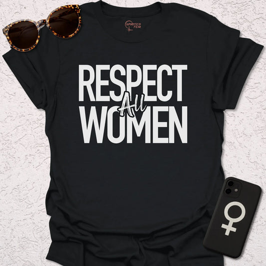 Respect ALL Women - Spirited Fem