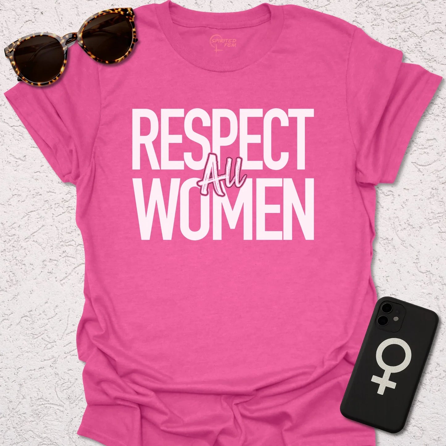 Respect ALL Women - Spirited Fem