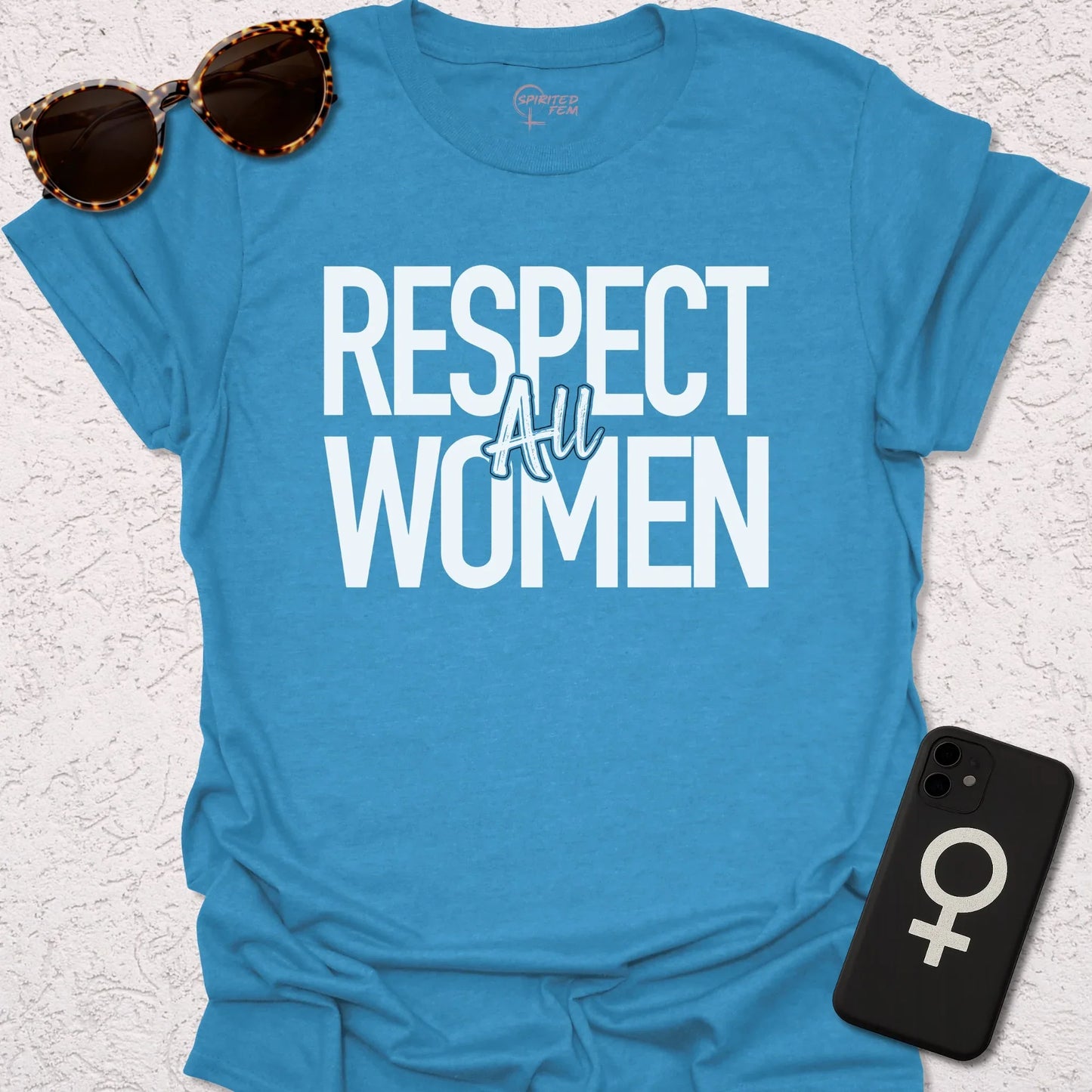 Respect ALL Women - Spirited Fem