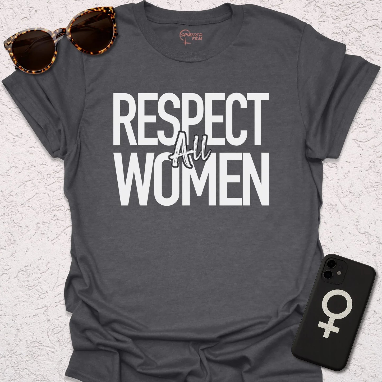 Respect ALL Women - Spirited Fem