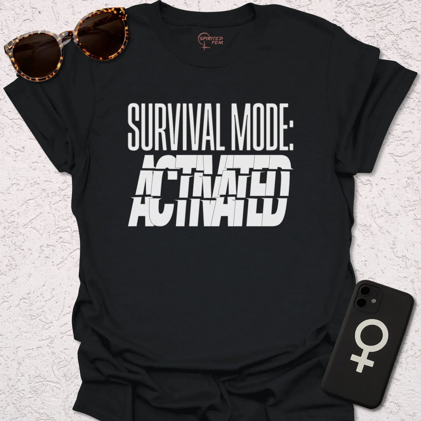 Survival Mode- Activated - Spirited Fem