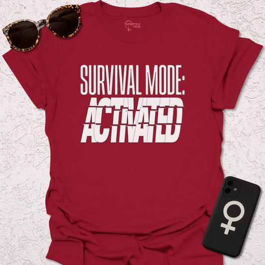 Survival Mode- Activated - Spirited Fem