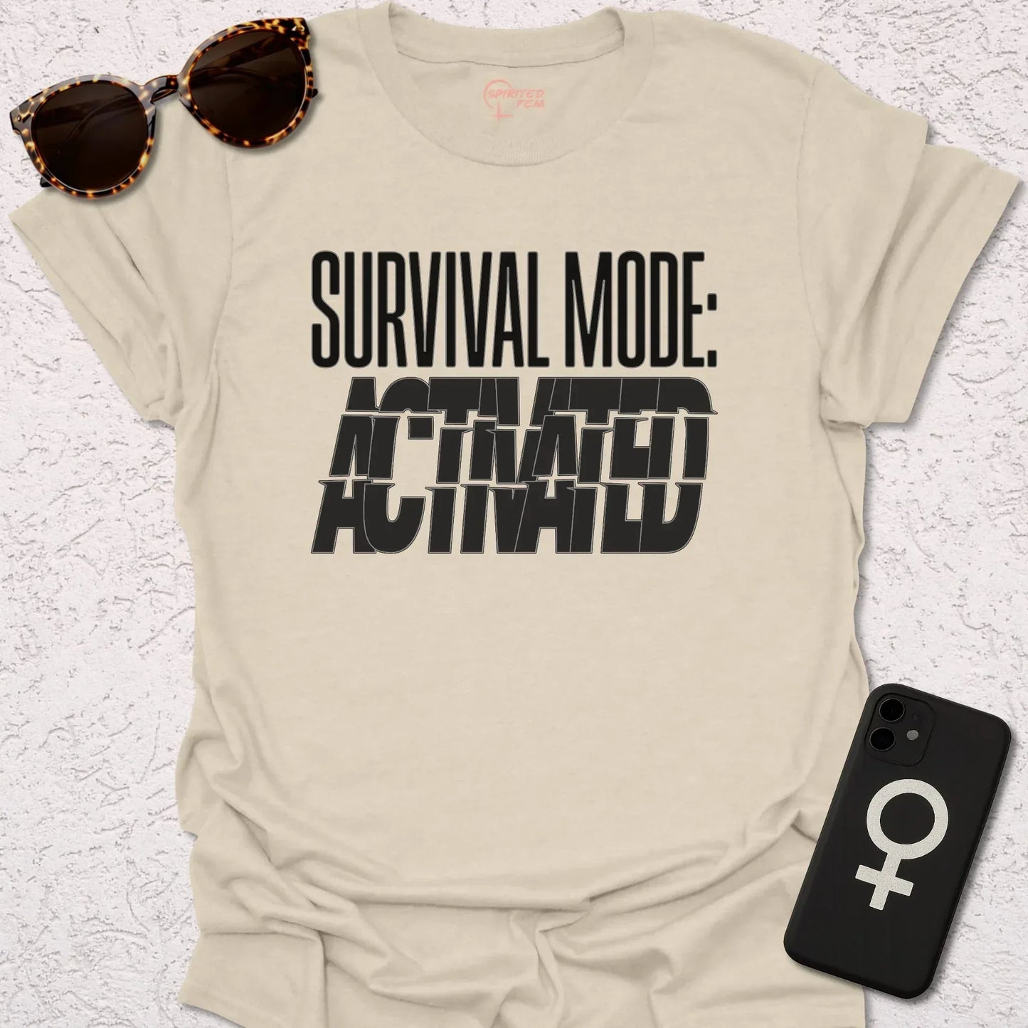 Survival Mode- Activated - Spirited Fem