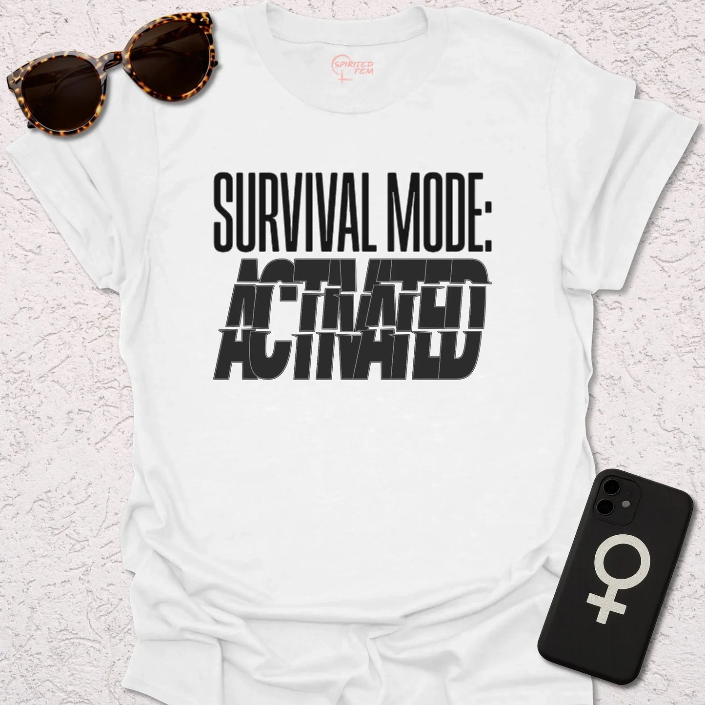 Survival Mode- Activated - Spirited Fem