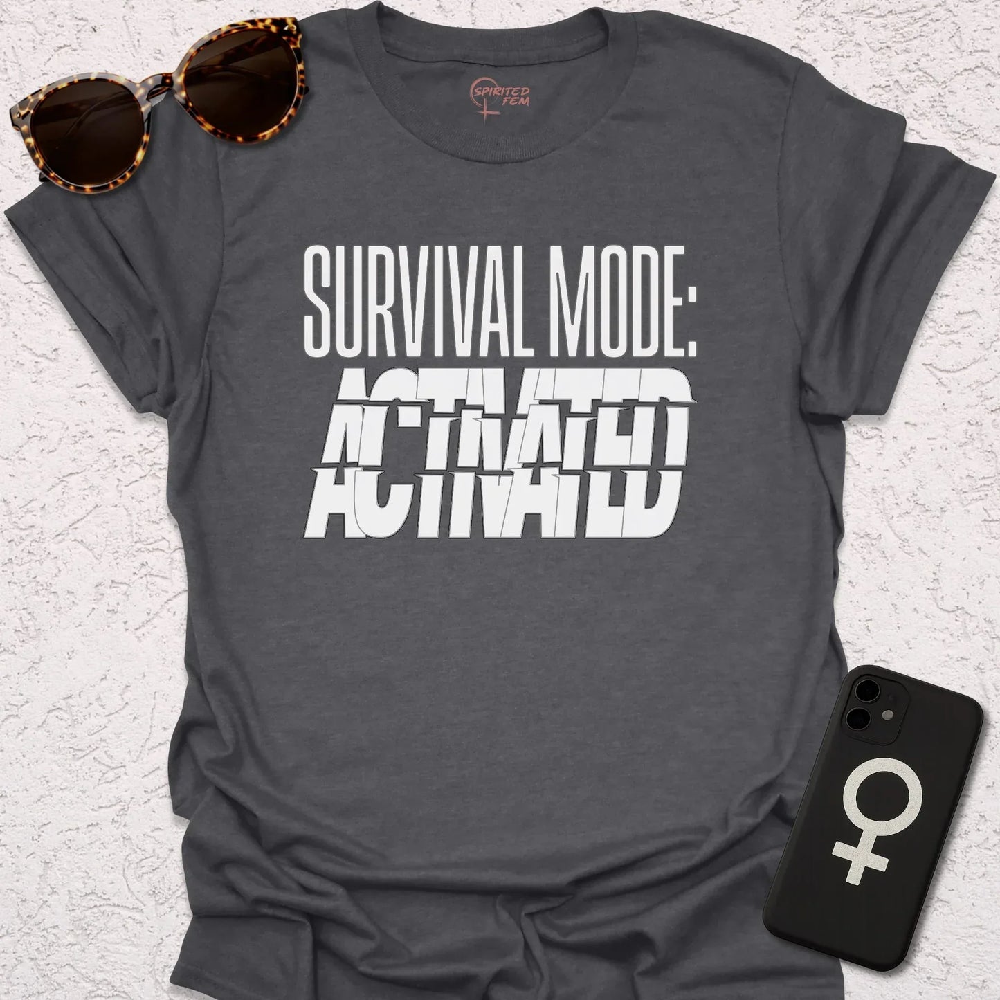 Survival Mode- Activated - Spirited Fem