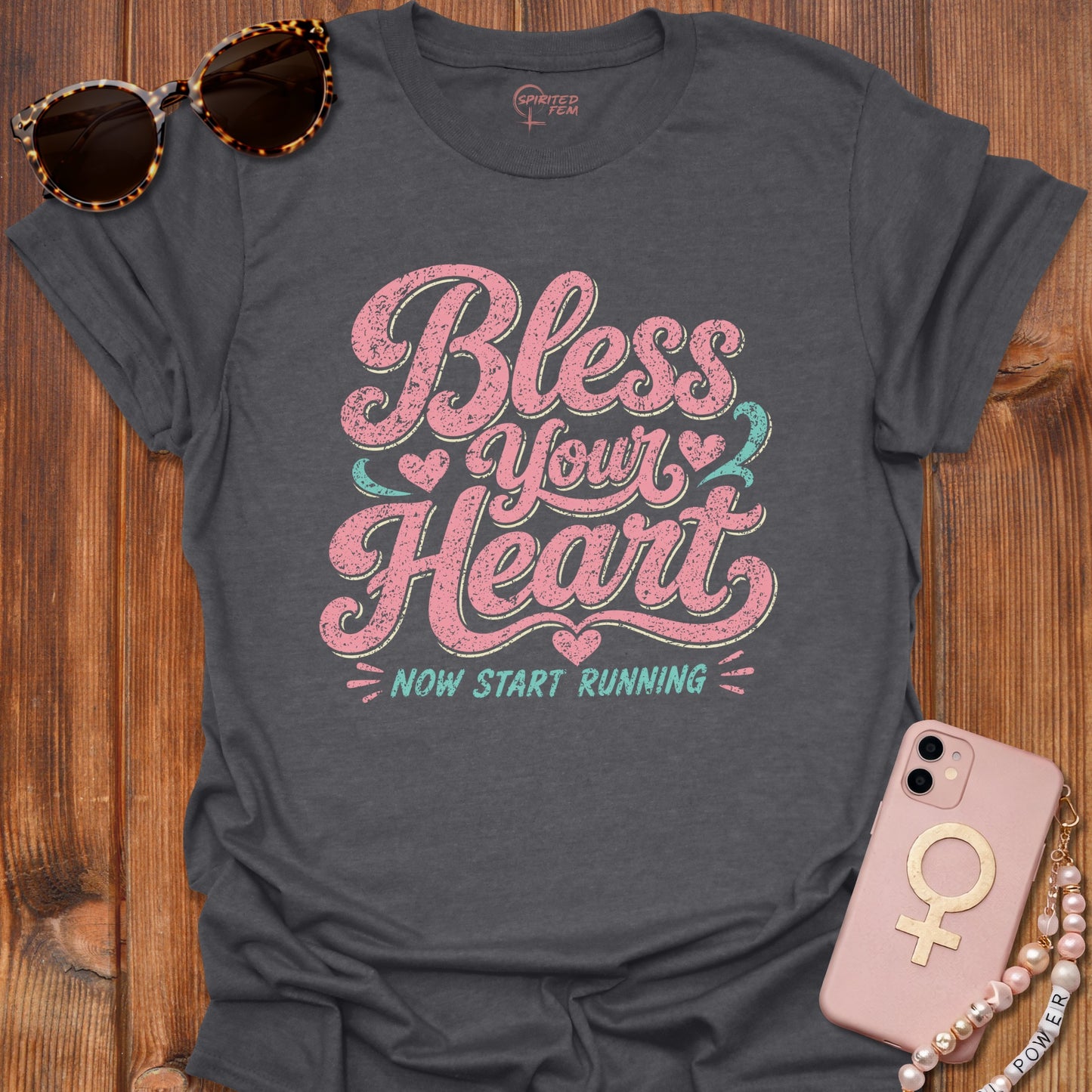 Bless Your Heart, Now Start Running