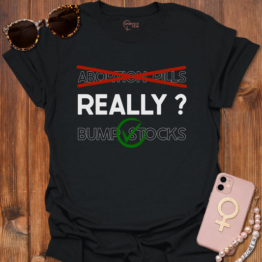Abortion Pills NO, Bump Stocks YES - REALLY?
