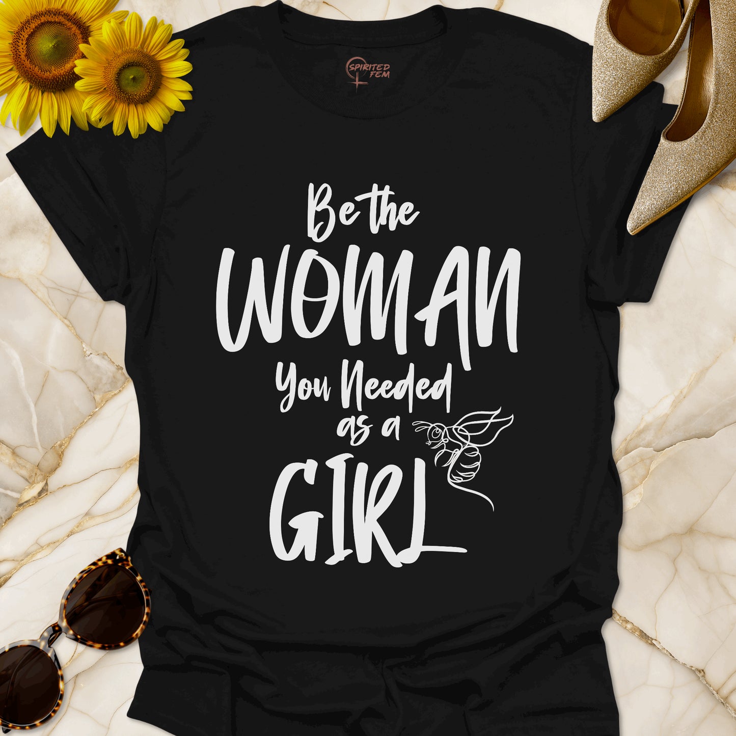 Be The Woman You Needed As A Girl