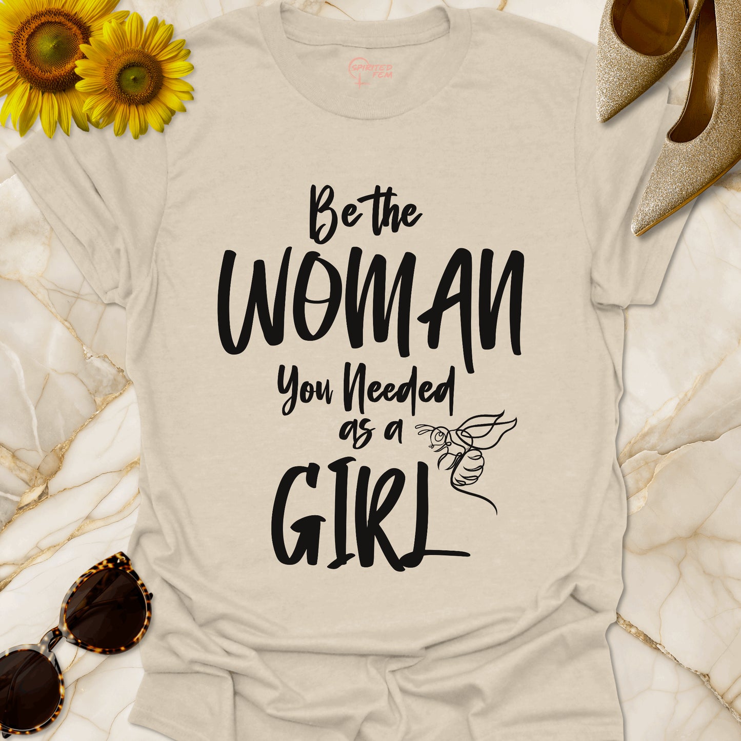 Be The Woman You Needed As A Girl