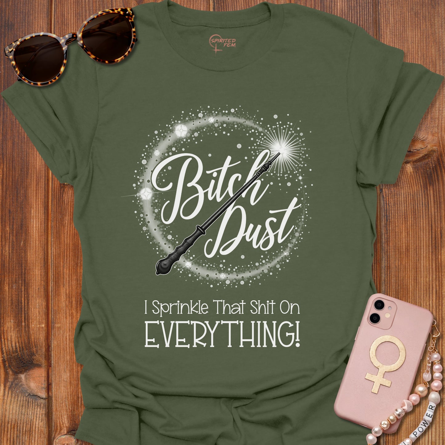 Bitch Dust - I Sprinkle That Shit on EVERYTHING!