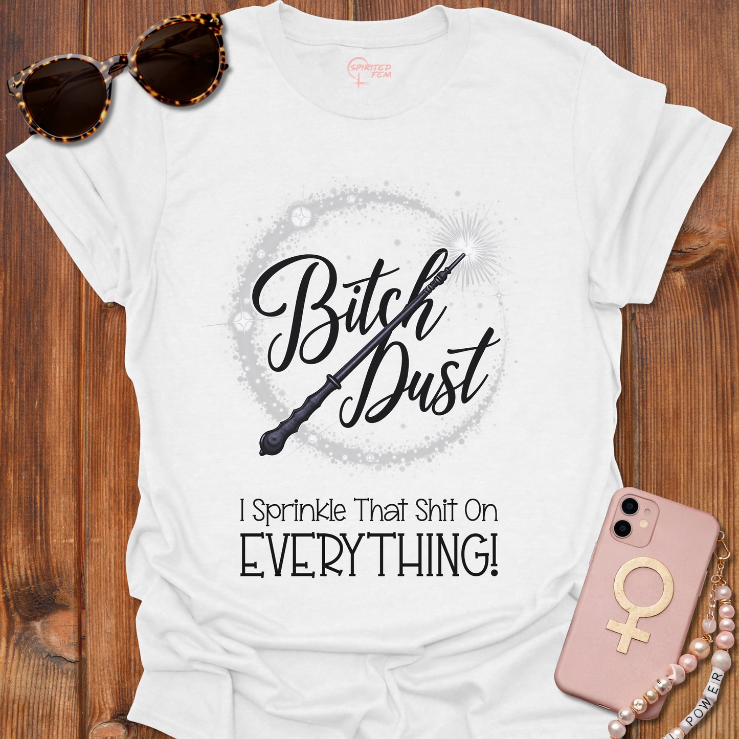 Bitch Dust - I Sprinkle That Shit on EVERYTHING!
