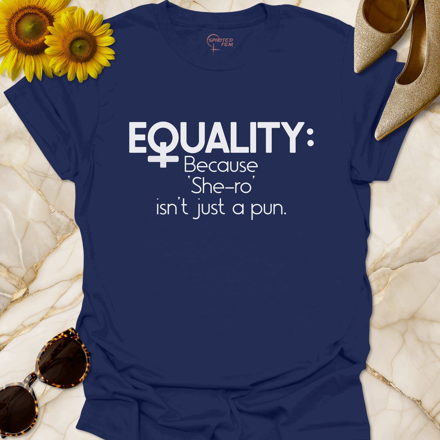 Equality- Because 'She-ro' Isn't Just a Pun