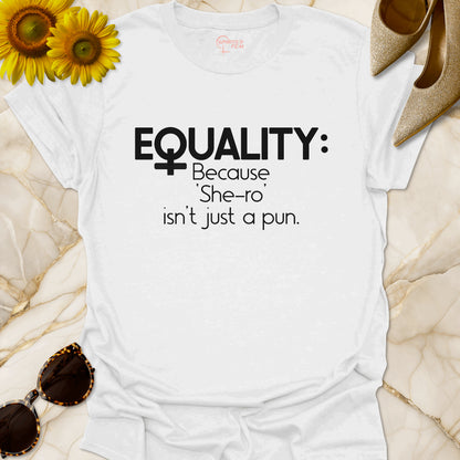 Equality- Because 'She-ro' Isn't Just a Pun