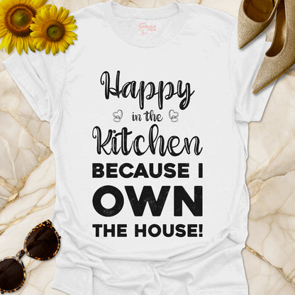 Happy in the Kitchen, Because I Own the House!