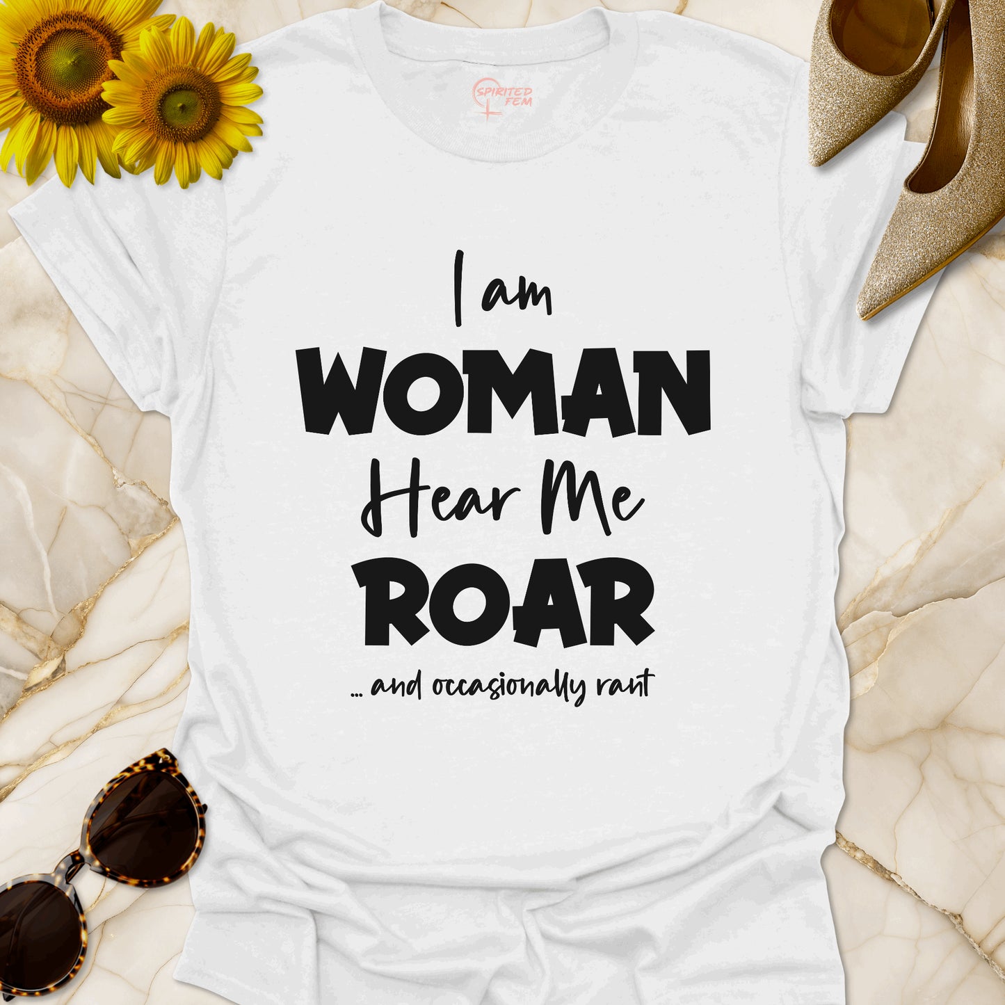 I Am Woman, Hear Me Roar - And Occasionally Rant