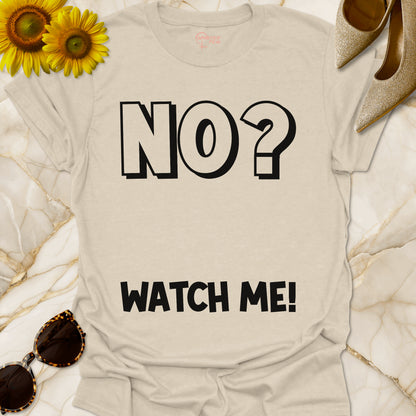 No?  Watch Me!