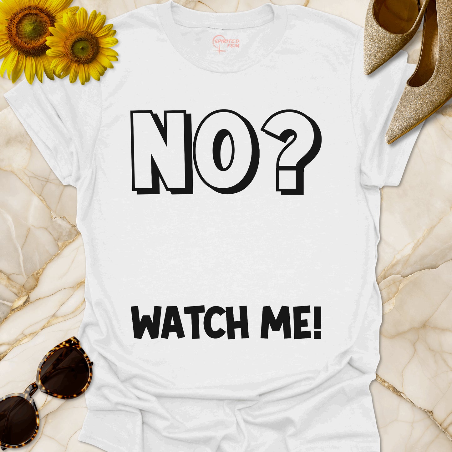 No?  Watch Me!